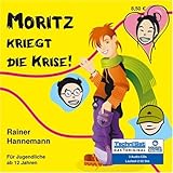 Moritz kriegt die Krise