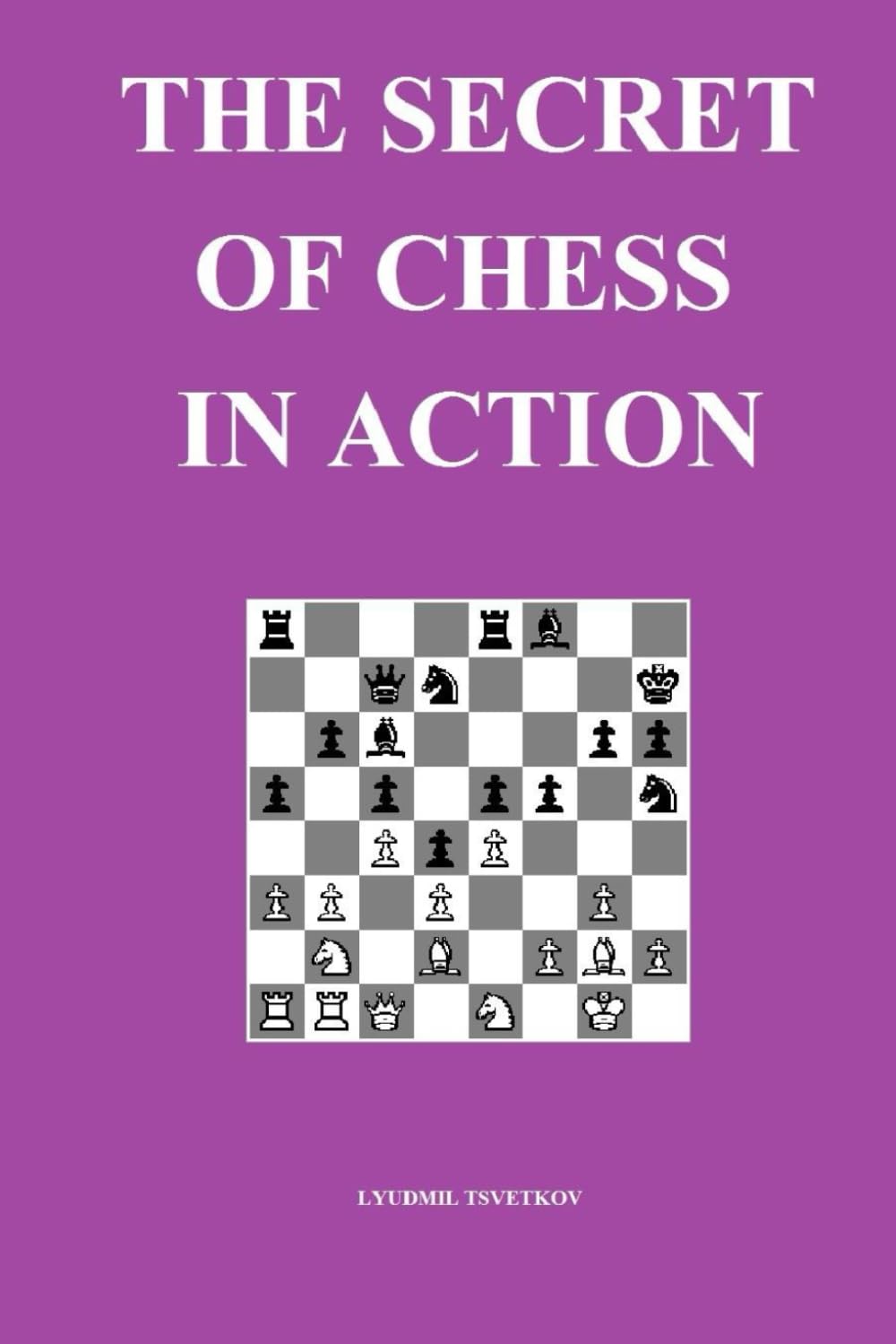 The Secret of Chess in Action