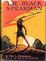The Black Spearman: A Story of the Builders of the Great Mounds B00086TN18 Book Cover