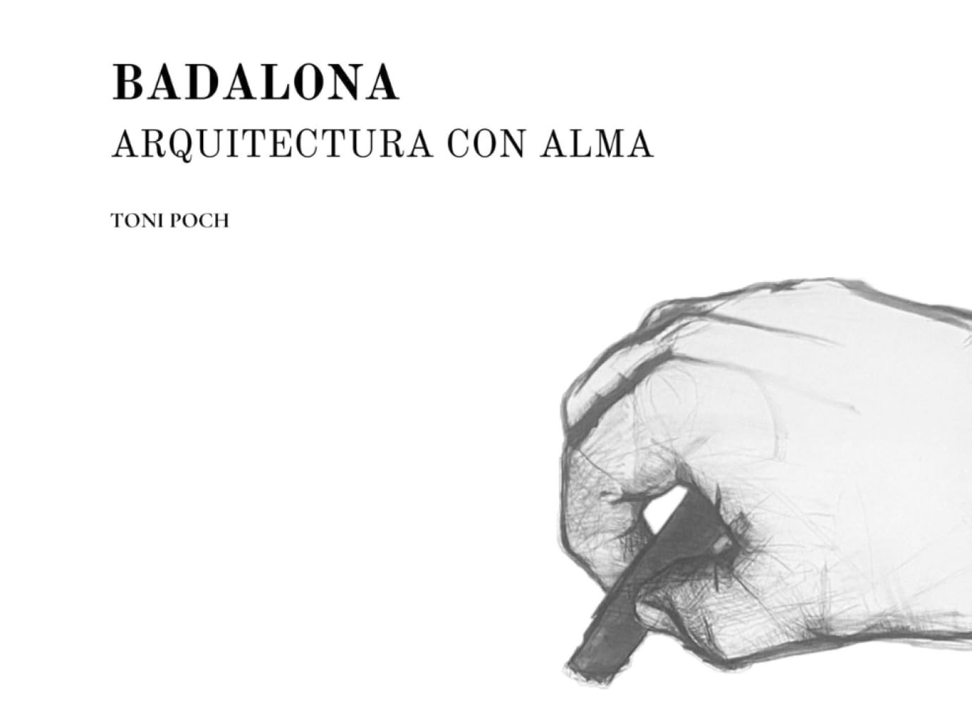 BADALONA: ARQUITECTURA CON ALMA