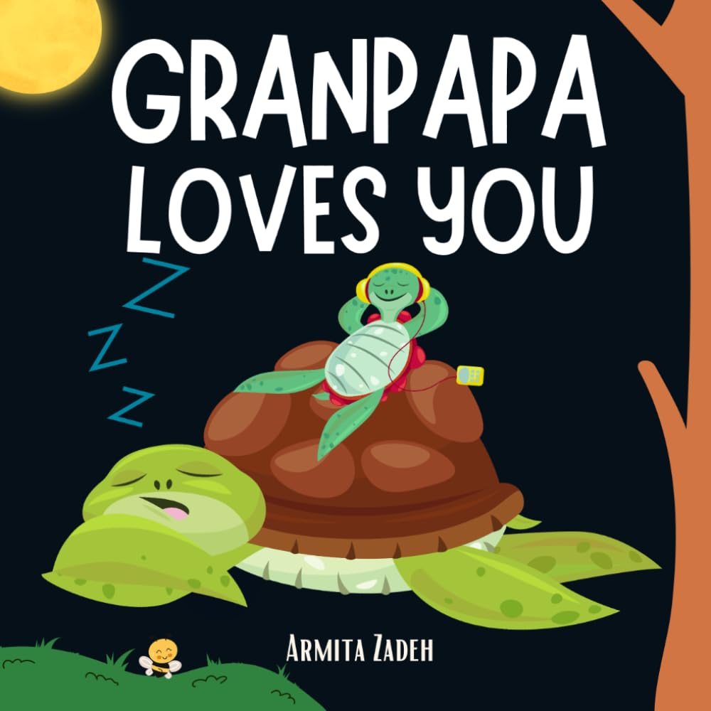 Granpapa Loves You: The Bond and Love Between a Grandfather and His Grandchild (Love You Series)