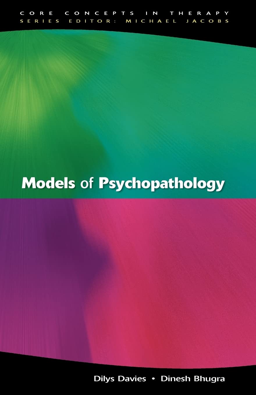 Models Of Psychopathology (Core Concepts in Therapy)