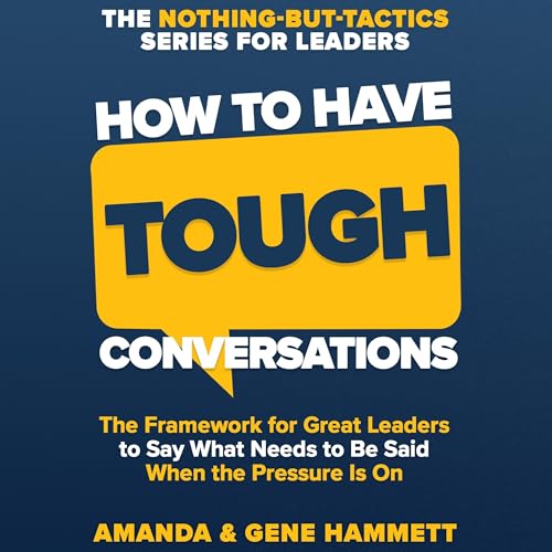 How to Have Tough Conversations by Gene Hammett, Amanda Hammett episode artwork