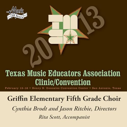 Griffin Elementary Fifth Grade Choir, Rita Scott, Cynthia Brodt & Jason Ritchie