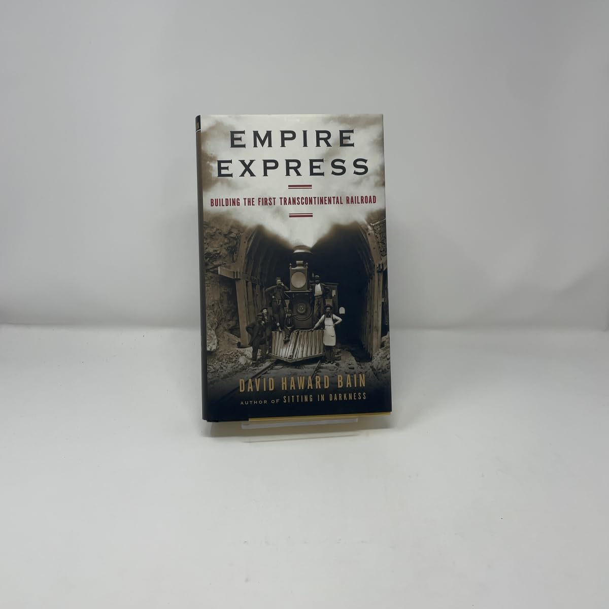 Empire Express: Building the First Transcontinental Railroad