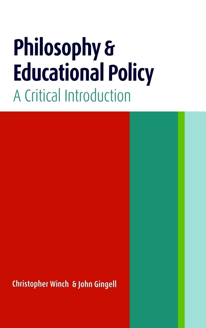 Philosophy and Educational Policy: A Critical Introduction      1st Edition