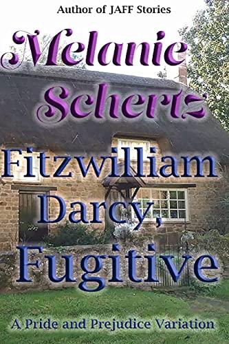 Fitzwilliam Darcy, Fugitive view 2