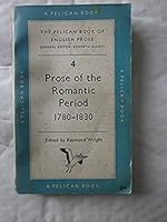Prose of the Romantic period: 1780-1830 (Pelican books of English prose, vol.4) B0000CJGEH Book Cover