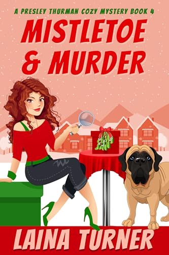 Mistletoe & Murder (Presley Thurman Cozy Mystery Book 4)