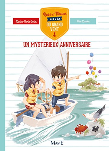 Rose et Titouan sur l'île du Grand-Vent : Un mystérieux anniversaire Rose et Titouan sur l'île du Grand-Vent : Un mystérieux anniversaire