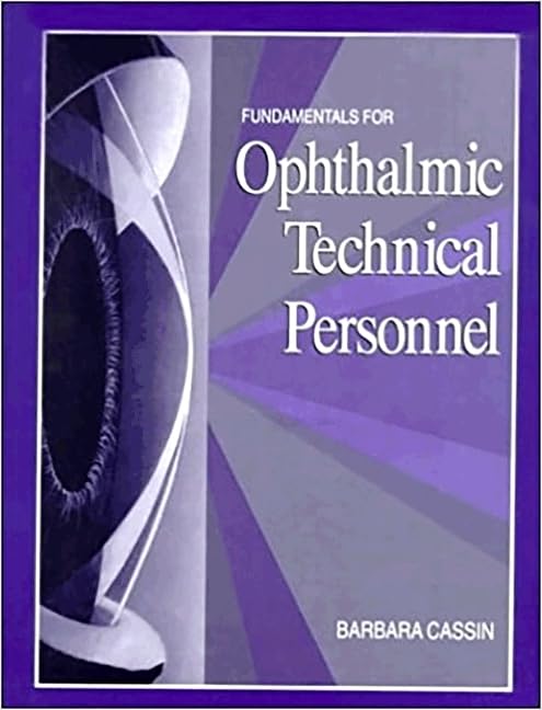 Fundamentals for Ophthalmic Technical Personnel 1st Edition