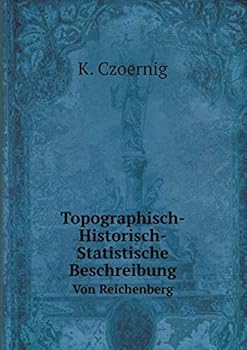 Paperback Topographisch-Historisch-Statistische Beschreibung Von Reichenberg [German] Book