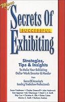 More Secrets of Successful Exhibiting 1890427055 Book Cover