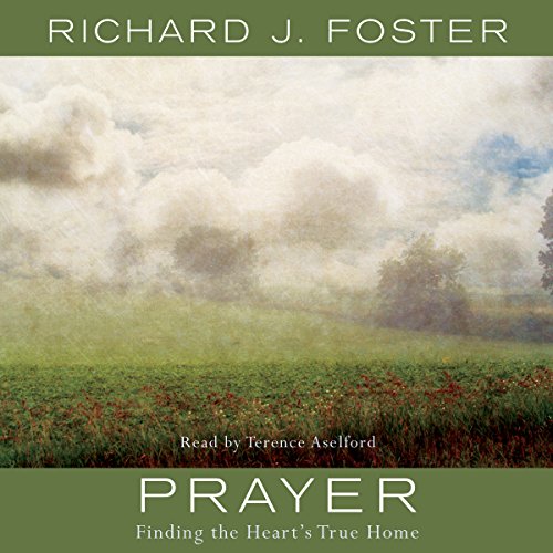 "Prayer" by Richard J. Foster