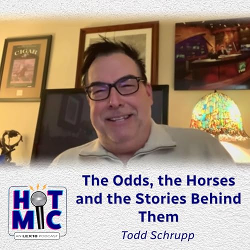 The Odds, the Horses and the Stories Behind Them - Todd Schrupp