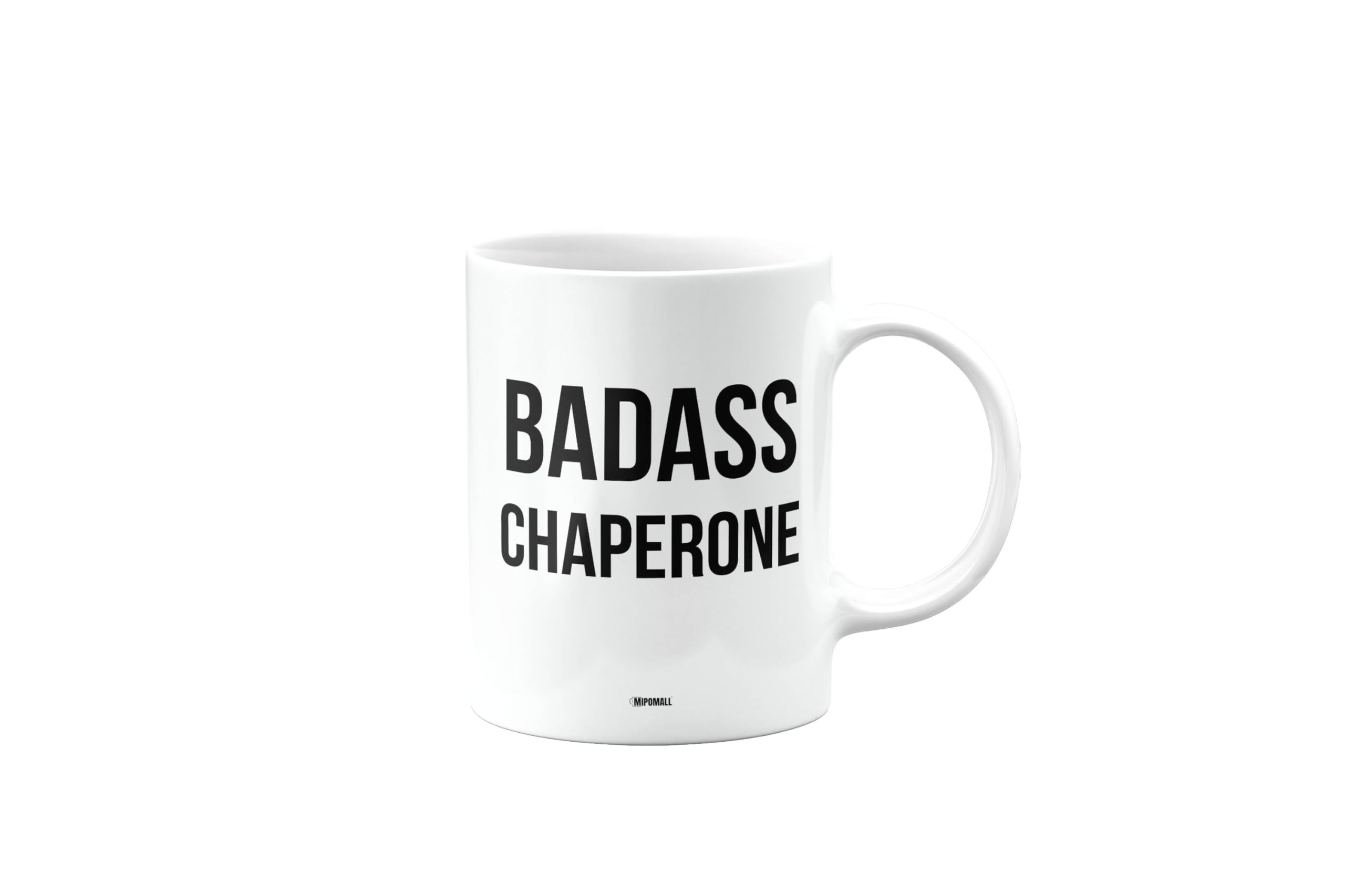 MIPOMALL Badass Chaperone Mug, Funny Gifts, Joke, Silly, Gag Present, Birthday Cup, Secret Santa, Present for Christmas, mm-CA_223_38 — image 1