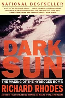 Dark Sun: The Making of the Hydrogen Bomb