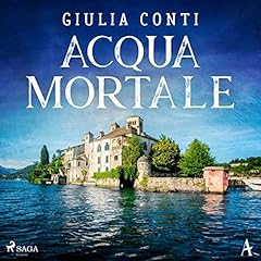 Acqua mortale Audiobook By Giulia Conti cover art