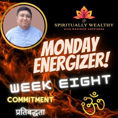 EP 012 MONDAY ENERGIZER WITH RUCHIR THAKKAR WEEK EIGHT - FORGIVENESS cover art
