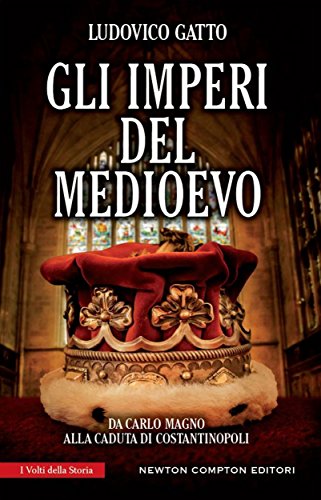 Gli imperi del Medioevo (eNewton Saggistica)