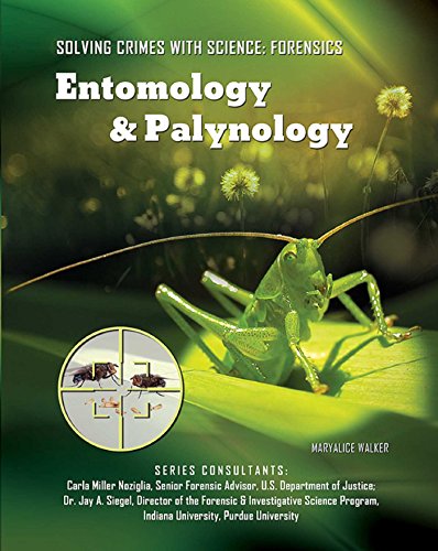 Entomology & Palynology (Solving Crimes With Science: Forensics)