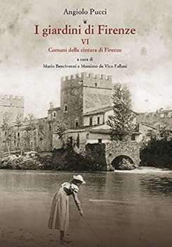 Paperback I Giardini Di Firenze. VI: Comuni Della Cintura Di Firenze [Italian] Book