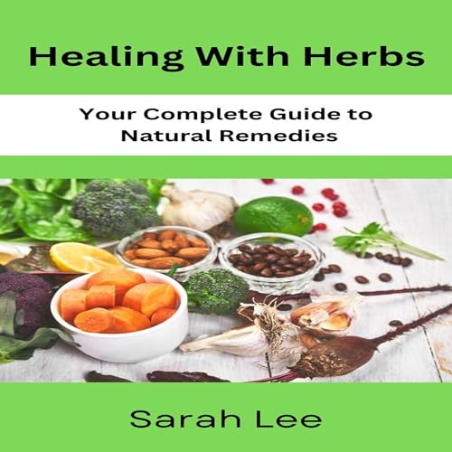 Sarah Lee presents Healing with Herbs episode artwork