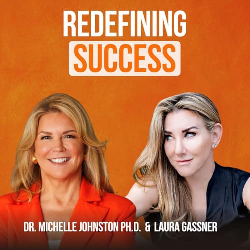 Redefining Success, featuring Laura Gassner Otting