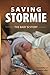 Saving Stormie: The Baby S Story