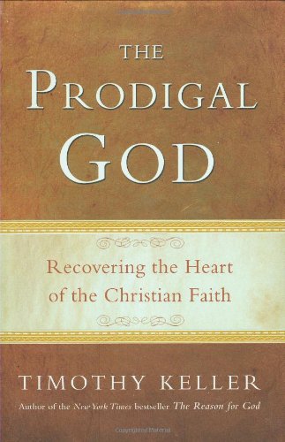 The Prodigal God: Recovering the Heart of the C... B00509CRU2 Book Cover