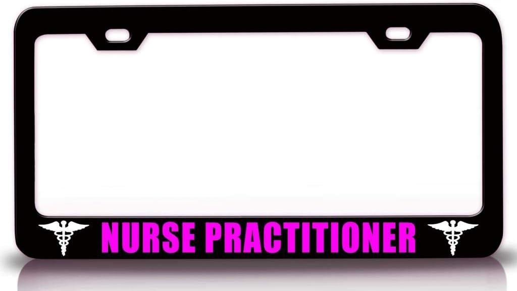 Nurse Practitioner Paramedics Metal Car SUV Truck License Plate Frame Bl a48