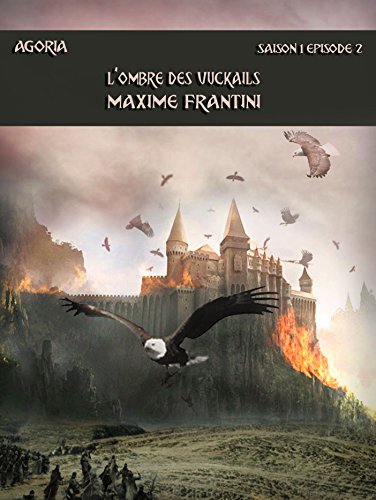 Télécharger Agoria Saison 1 Episode 2: L'ombre des vuckails Gratuit