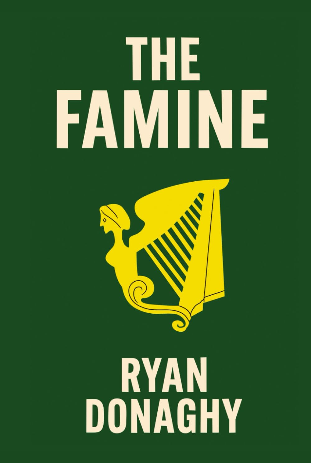 The Famine: A Saga of Survival and Rebellion (Irish Series)