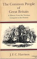 The Common People of Great Britain: A History from the Norman Conquest to the Present (Midland Book) 0253203570 Book Cover