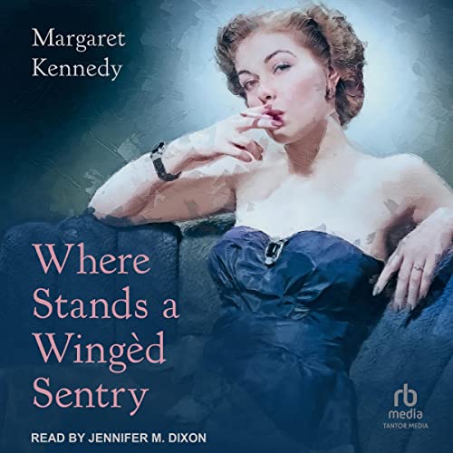 Where Stands a Wing&amp;egrave;d Sentry by Margaret Kennedy episode artwork
