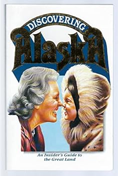 Paperback Discovering Alaska (An Insiders Guide to the Great Land) Book