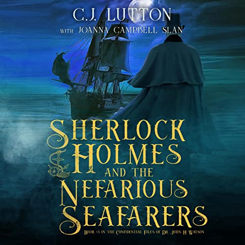 Sherlock Holmes and the Nefarious Seafarers by Joanna Campbell Slan, C.J. Lutton episode artwork