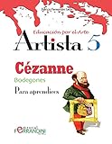 Artista Cézanne-Bodegones: Para principiantes