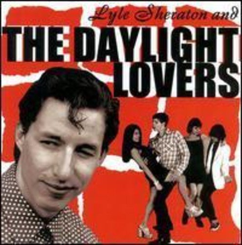 Lyle Sheraton & the Daylight Lovers [Vinyl]