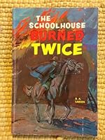 The Schoolhouse Burned Twice 0816339813 Book Cover