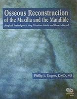 Osseous Reconstruction of the Maxilla and the Mandible: Surgical Techniques Using Titanium Mesh and Bone Mineral 0867153199 Book Cover