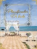  Planificador de Boda: Organizador y Agenda para Novias o Novios para planear todas las actividades previas a la boda Tema Playa Dorado 8.5 x 11 in 135 pag
