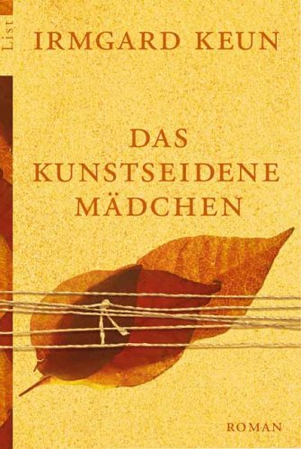 Irmgard Keun Das Kunstseidene Mädchen Das kunstseidene Mädchen: Roman : Keun, Irmgard: Amazon.de: Bücher