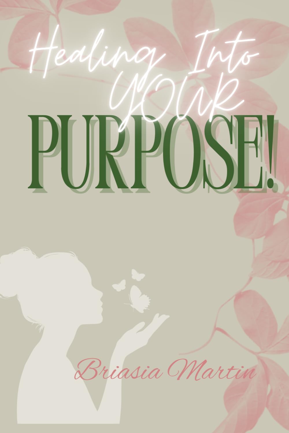 Healing Into Your Purpose