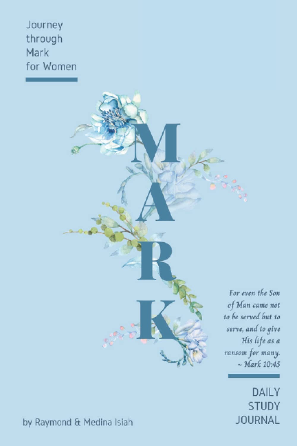 Journey Through Mark for Women: Daily Study Journal