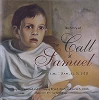 The Story of the Call of Samuel: From 1 Samuel 3:1-10 0965916499 Book Cover
