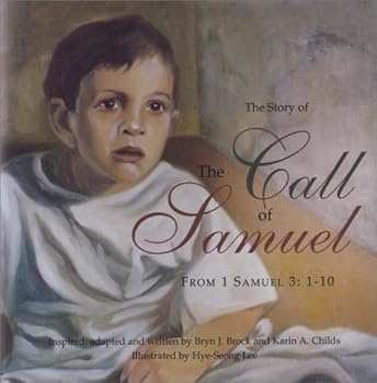 Hardcover The Story of the Call of Samuel: From 1 Samuel 3:1-10 Book