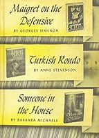 Maigret on the Defensive-Turkish Rondo-Someone in the House (DETECTIVE BOOK CLUB) B000XS283G Book Cover