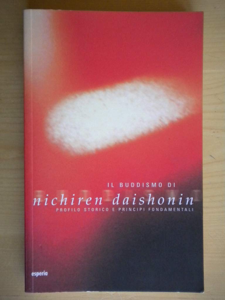 Il buddismo di Nichiren Daishonin. Profilo storico e principi fondamentali