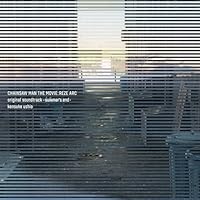 【Amazon.co.jp限定】CHAINSAW MAN THE MOVIE: REZE ARC original soundtrack -summer's end- - 牛尾憲輔 (メガジャケ付)